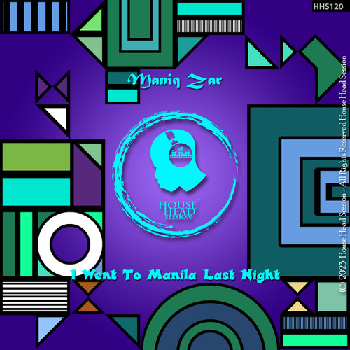 Maniq Zar - I Went To Manila Last Night [HHS120]